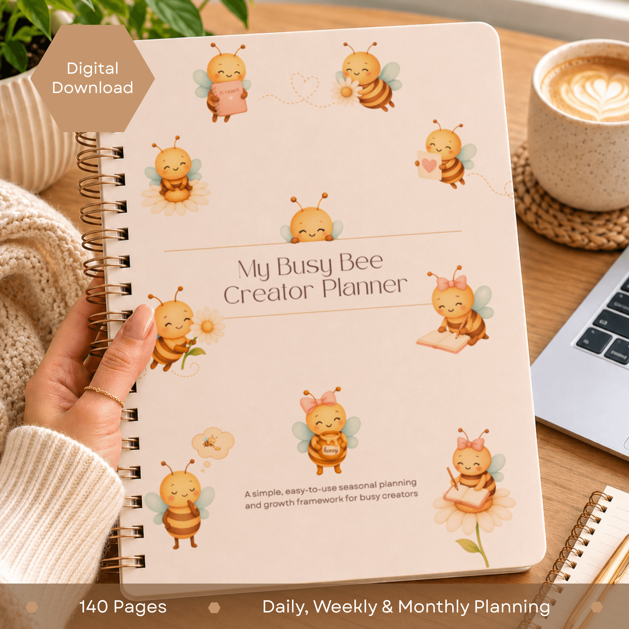 My Busy Bee Creator Planner digital download cover shown in a cozy creator workspace. Text reads: Digital Download, 140 Pages, Daily, Weekly & Monthly Planning. A simple, easy-to-use seasonal planning and growth framework for busy creators including Etsy sellers, writers, content creators and small business owners.
