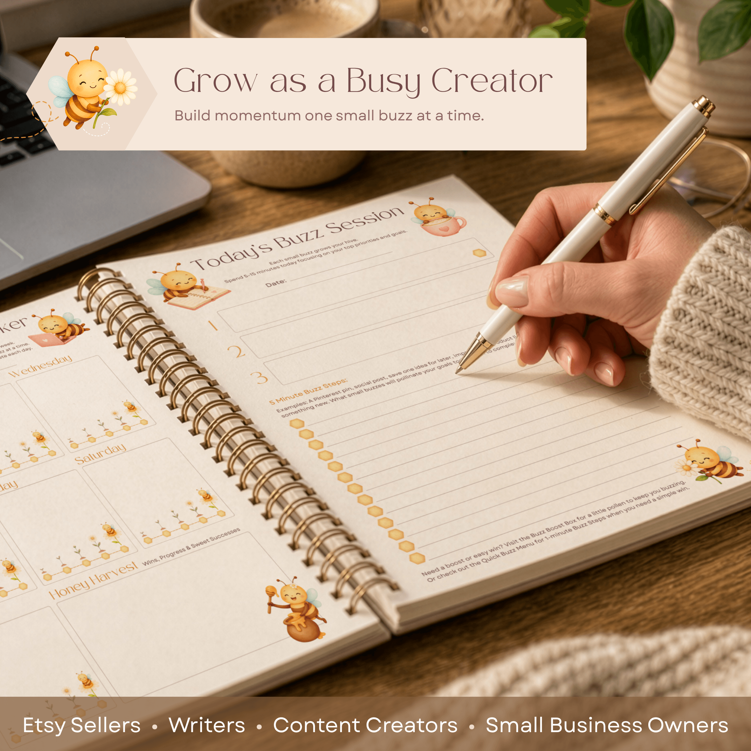 Creator using the My Busy Bee Creator Planner during a daily planning session. Text reads: Grow as a Busy Creator. Build momentum one small buzz at a time. Ideal for Etsy sellers, writers, content creators and small business owners looking for a simple seasonal planning framework.