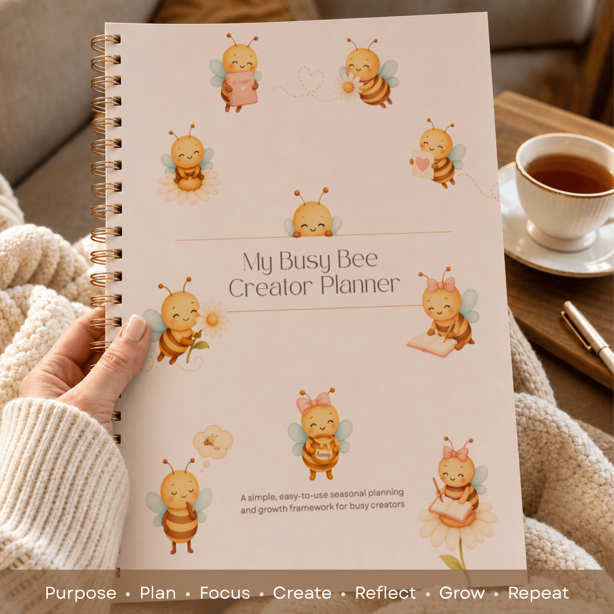 My Busy Bee Creator Planner cover shown in a cozy lifestyle setting. Text reads: Ready to Grow Your Hive? Your next season starts with a single buzz. Seasonal creator planner and printable PDF framework designed to help busy creators plan, focus, create, reflect, grow and repeat.